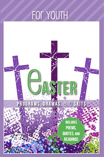Front cover_Easter Programs Dramas and Skits for Youth