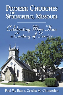 Front cover_Pioneer Churches of Springfield, Missouri