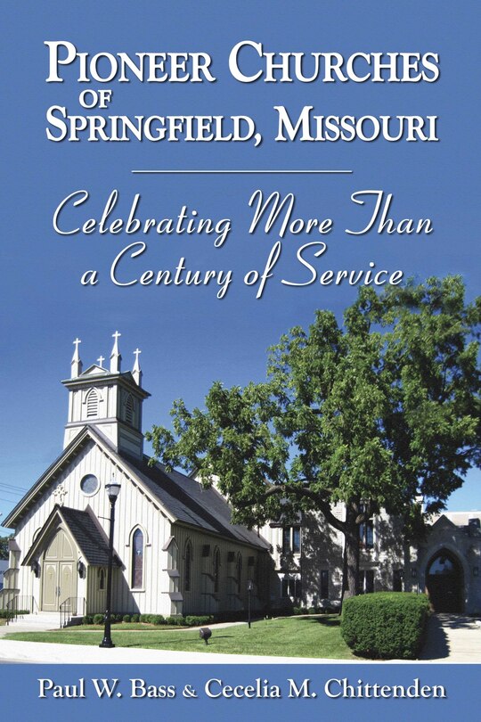 Front cover_Pioneer Churches of Springfield, Missouri
