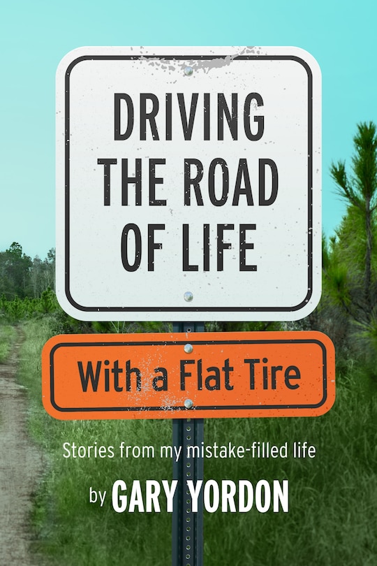 Couverture_Driving The Road Of Life With A Flat Tire