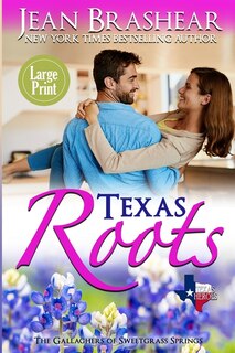 Front cover_Texas Roots (Large Print Edition)