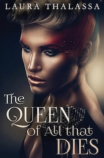 Front cover_The Queen of All that Dies