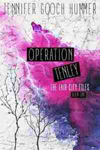 Operation Tenley by Jennifer Gooch Hummer
