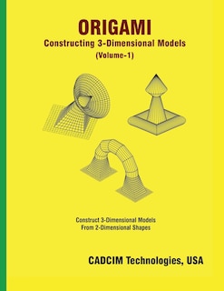 Origami: Constructing 3-Dimensional Models