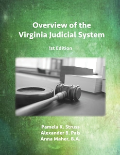 Front cover_Overview of the Virginia Judicial System, 1st Edition