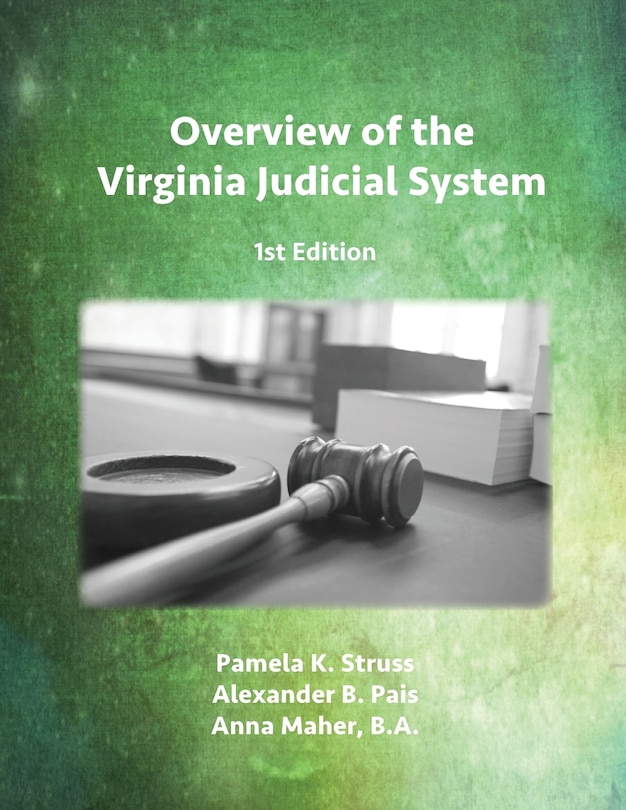 Front cover_Overview of the Virginia Judicial System, 1st Edition