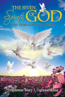 Front cover_The Seven Spirits of God that Every Christian Needs