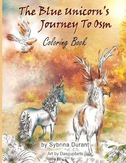 The Blue Unicorn's Journey To Osm Coloring Book