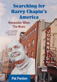 Front cover_Searching for Harry Chapin's America