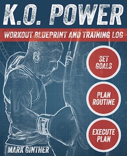 K.O. Power Workout Blueprint and Training Log