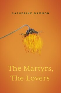 The Martyrs, the Lovers