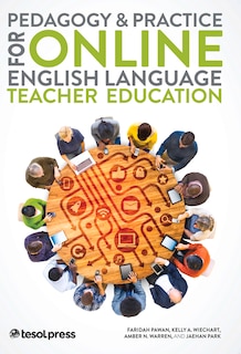 Front cover_Pedagogy & Practice For Online English Language Teacher Education