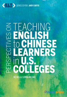 Perspectives On Teaching English To Chinese Learners In U.s. Colleges