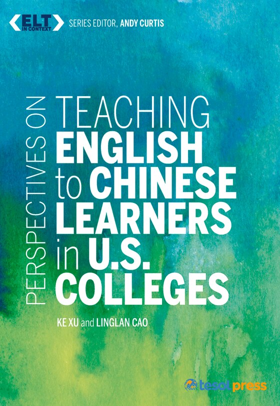 Perspectives On Teaching English To Chinese Learners In U.s. Colleges