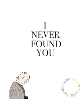 Front cover_I Never Found You