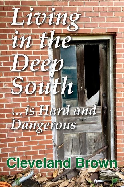 Couverture_Living in the Deep South Is Hard and Dangerous