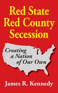 Front cover_Red State - Red County Secession