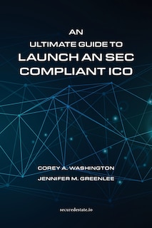 Front cover_An Ultimate Guide to Launch An SEC Compliant ICO