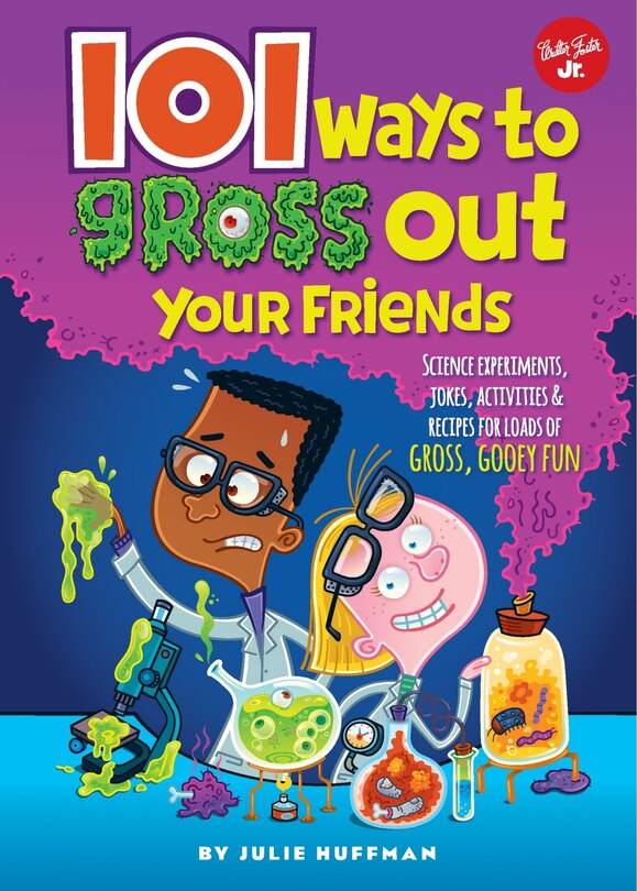 Front cover_101 Ways to Gross Out Your Friends