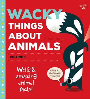 Front cover_Wacky Things about Animals--Volume 1