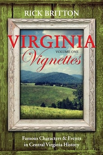 Couverture_Virginia Vignettes (Vol. 1) - Famous Characters & Events in Central Virginia History