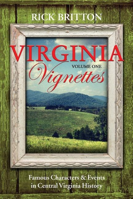 Couverture_Virginia Vignettes (Vol. 1) - Famous Characters & Events in Central Virginia History
