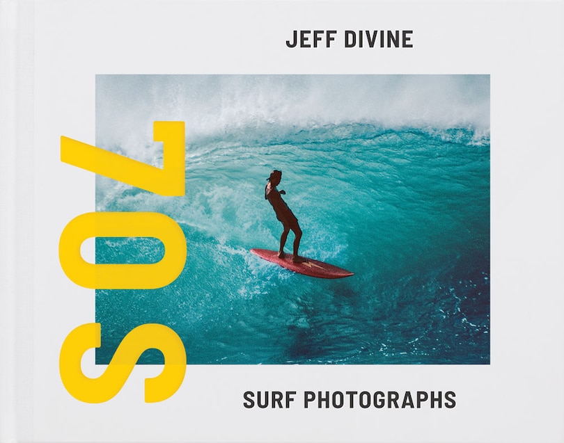 Front cover_Jeff Divine: 70s Surf Photographs