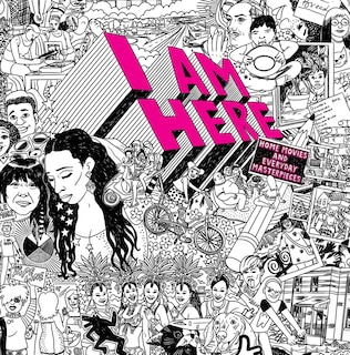 Front cover_I Am Here: Home Movies And Everyday Masterpieces
