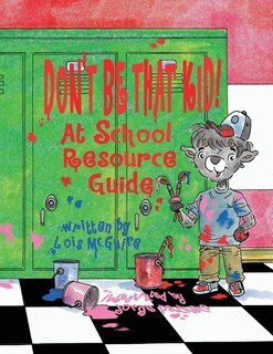 Couverture_Don't Be That KID! At School Resource Guide