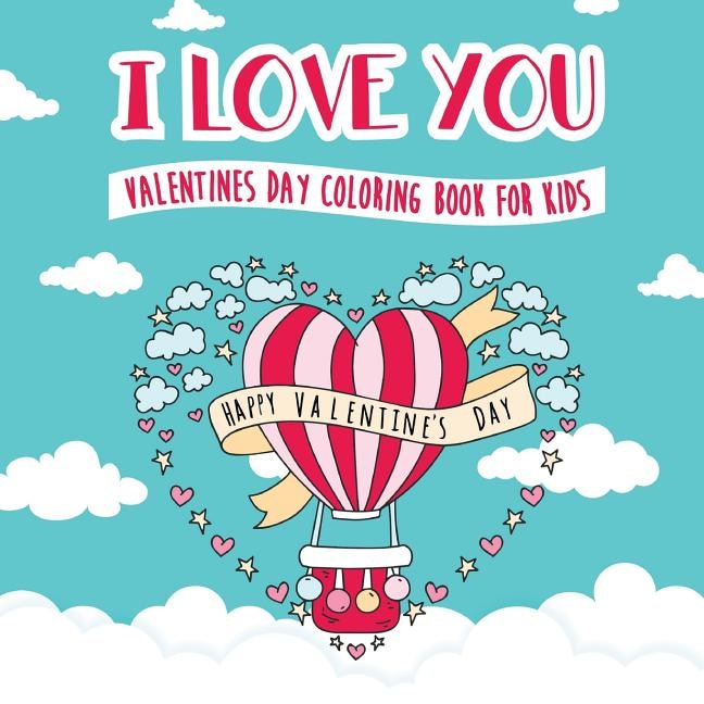 Front cover_I Love You - Valentines Day Coloring Book for Kids