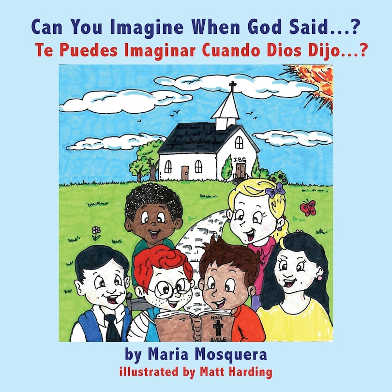 Couverture_Can You Imagine When God Said . . . ? ¿Te Puedes Imaginar Cuando Dios Dijo . . . ?