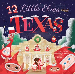 Front cover_12 Little Elves Visit Texas