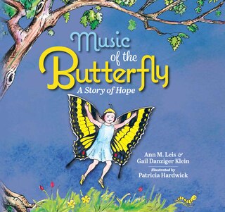 Music Of The Butterfly: A Story Of Hope