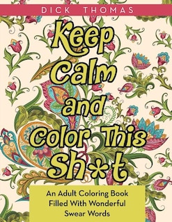 Front cover_Keep Calm and Color This Sh*t