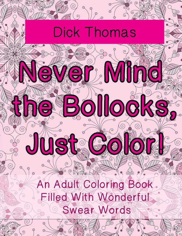 Front cover_Never Mind the Bollocks, Just Color!