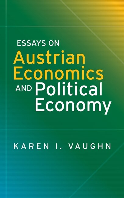Front cover_Essays on Austrian Economics and Political Economy