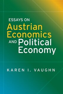 Front cover_Essays on Austrian Economics and Political Economy