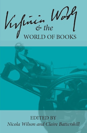 Virginia Woolf and the World of Books