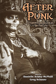 After Punk: Steampowered Tales of the Afterlife