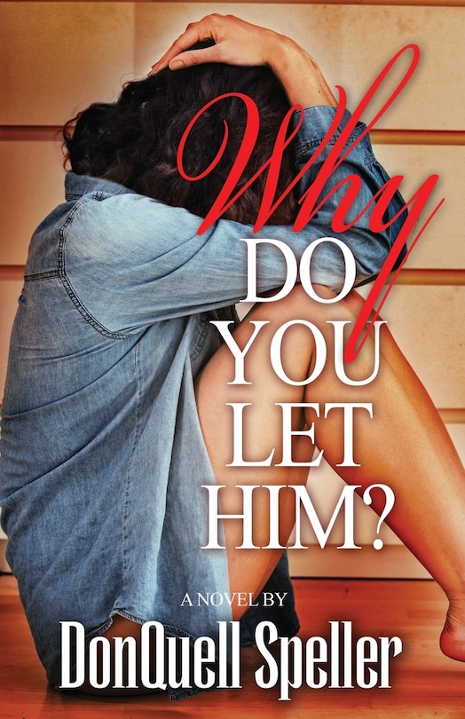 Front cover_Why Do You Let Him?
