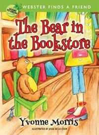 The Bear in the Bookstore: Webster Finds a Friend