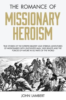 Couverture_The Romance of Missionary Heroism