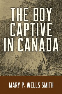 Front cover_The Boy Captive in Canada