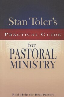 Front cover_Stan Toler's Practical Guide to Pastoral Ministry