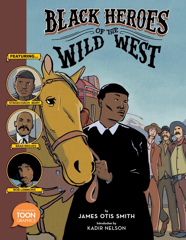 Couverture_Black Heroes Of The Wild West: Featuring Stagecoach Mary, Bass Reeves, And Bob Lemmons