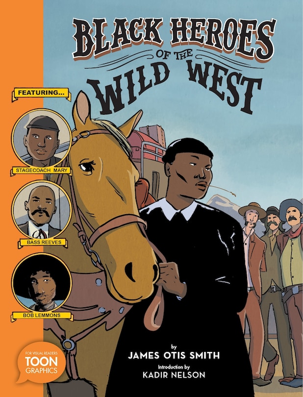 Couverture_Black Heroes Of The Wild West: Featuring Stagecoach Mary, Bass Reeves, And Bob Lemmons