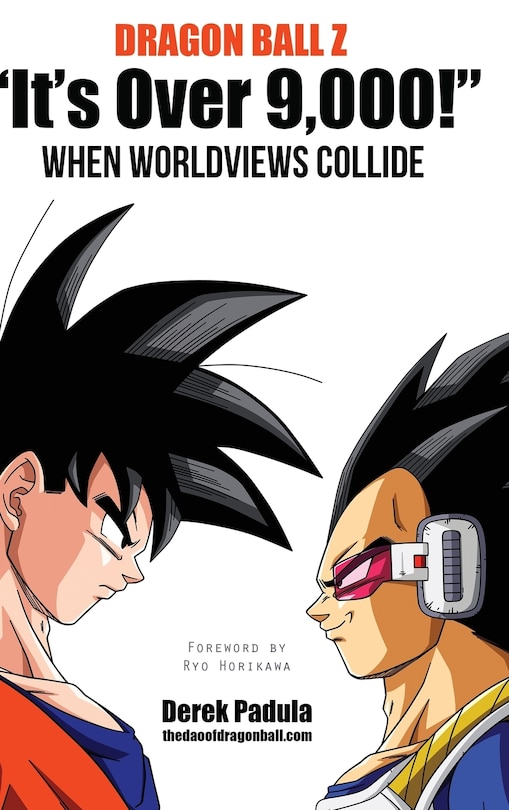 Front cover_Dragon Ball Z It's Over 9,000! When Worldviews Collide