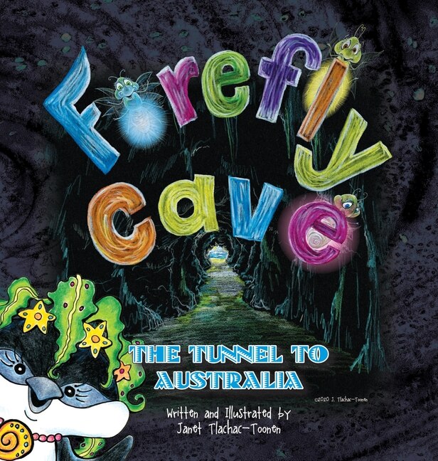 Front cover_Firefly Cave The Tunnel to Australia
