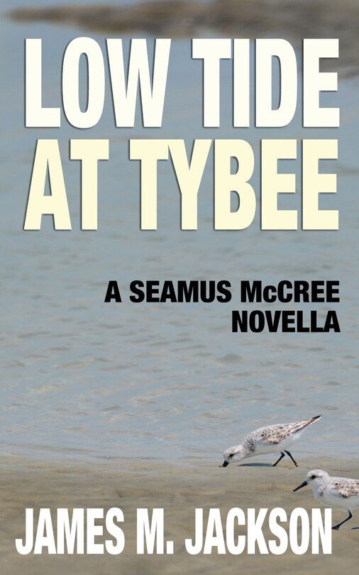 Front cover_Low Tide At Tybee (a Seamus Mccree Novella)