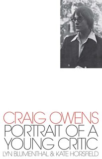 Front cover_Craig Owens: Portrait of a Young Critic
